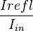  \frac{I{refl}}{I_{in}} 