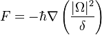  F = -\hbar \nabla \left ( \frac {|\Omega|^2}{\delta}\right)