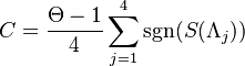 C=\frac{\Theta-1}{4}\sum_{j=1}^4{\text{sgn}(S(\Lambda_j))}