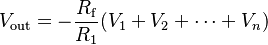 V_{\text{out}} = -\frac{R_{\text{f}}}{R_1} ( V_1 + V_2 + \cdots + V_n ) \!\